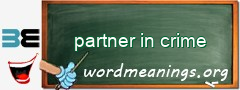 WordMeaning blackboard for partner in crime